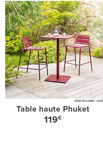 Table haute Phuket 119€