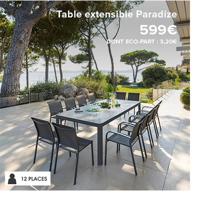 Table extensible Paradize 599€ DONT ECO-PART : 3,20€