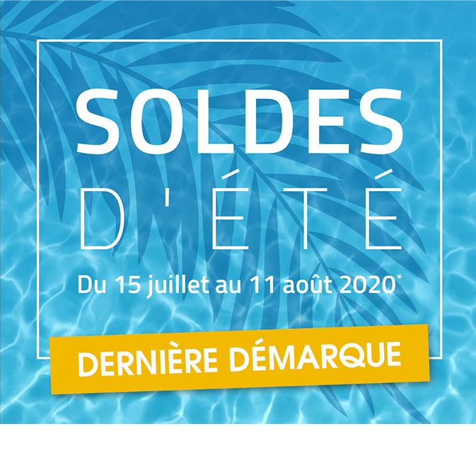 SOLDES D'ÉTÉ DU 15 JUILLET AU 11 AOÛT 2020