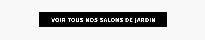 Voir tous nos salons de jardin