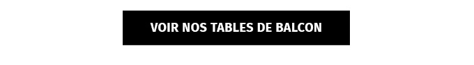 Tables de balcon - Hespéride